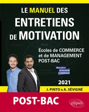 Le manuel des entretiens de motivation post-bac : écoles de commerce et de management post-bac - Joachim Pinto