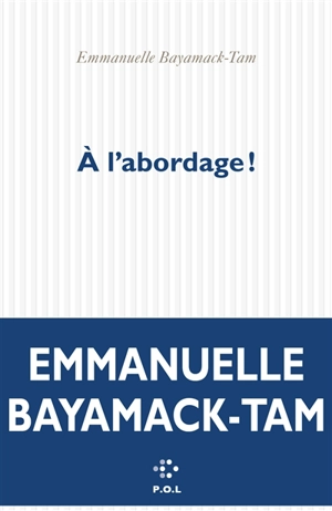 A l'abordage ! - Emmanuelle Bayamack-Tam