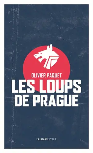 Les loups de Prague - Olivier Paquet