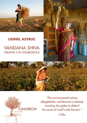 Vandana Shiva, creative civil disobedience : interviews - Vandana Shiva