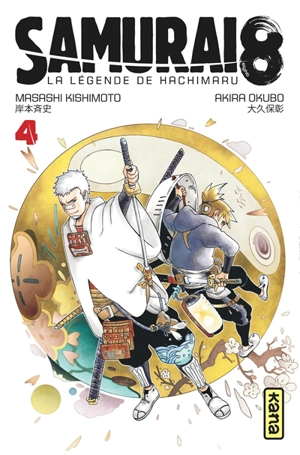 Samurai 8 : la légende de Hachimaru. Vol. 4 - Masashi Kishimoto