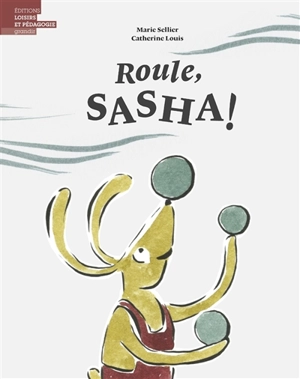 Roule, Sasha ! - Marie Sellier