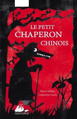 Le petit chaperon chinois - Marie Sellier