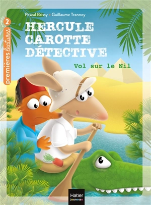 Hercule Carotte détective. Vol. 4. Vol sur le Nil - Pascal Brissy