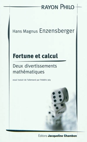 Fortune et calcul : deux divertissements mathématiques : essai - Hans Magnus Enzensberger