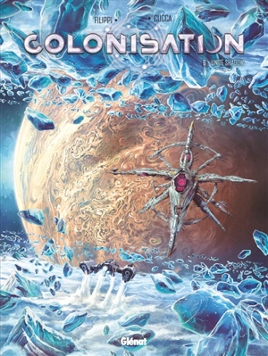 Colonisation. Vol. 6. Unité shadow - Denis-Pierre Filippi