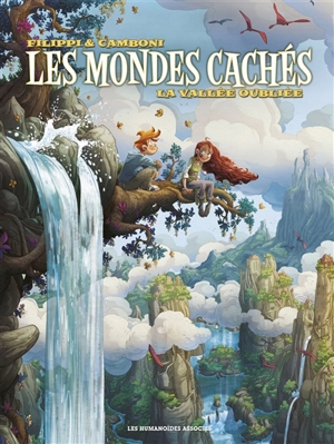 Les mondes cachés. Vol. 4. La vallée oubliée - Denis-Pierre Filippi