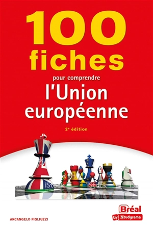 100 fiches pour comprendre l'Union européenne - Arcangelo Figliuzzi