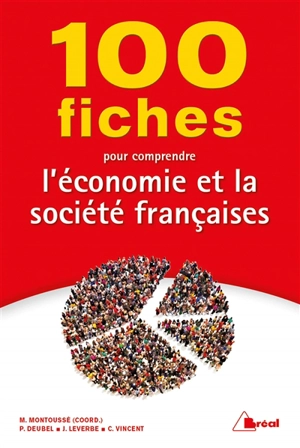 100 fiches pour connaître l'économie et la société françaises - Vincent Clément