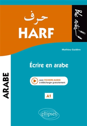 Harf : écrire en arabe, A1 - Mathieu Guidère