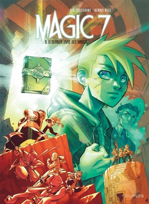 Magic 7. Vol. 9. Le dernier livre des mages - Kid Toussaint
