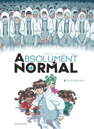 Absolument normal. Vol. 3. Tous ensemble - Kid Toussaint