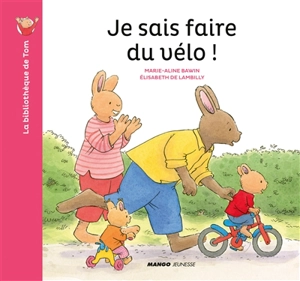 Je sais faire du vélo ! - Elisabeth de Lambilly