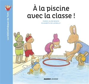 A la piscine avec la classe ! - Elisabeth de Lambilly