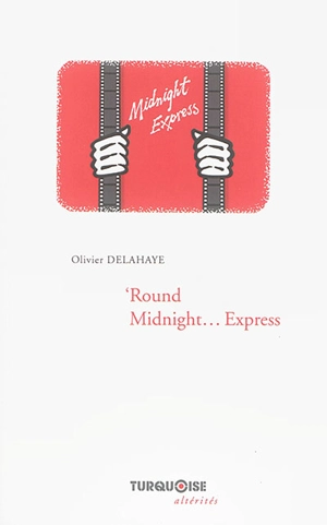 'Round Midnight... express - Olivier Delahaye