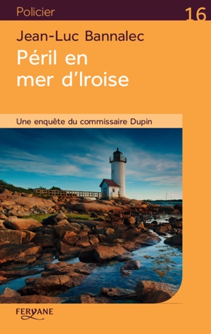 Une enquête du commissaire Dupin. Péril en mer d'Iroise - Jean-Luc Bannalec