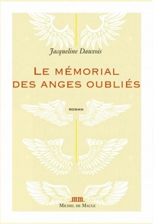 Le mémorial des anges oubliés - Jacqueline Dauxois