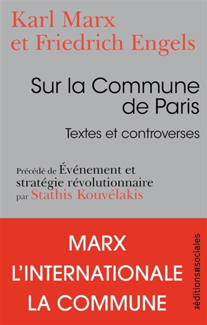 Sur la Commune de Paris : textes et controverses. Evénement et stratégie révolutionnaire - Karl Marx