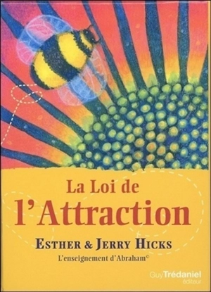 La loi de l'attraction : l'enseignement d'Abraham - Esther Hicks