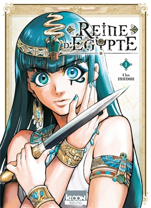 Reine d'Egypte. Vol. 1 - Chie Inudoh