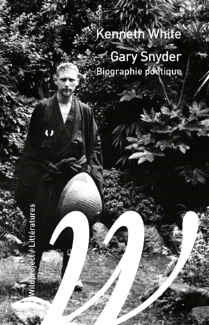 Gary Snyder : biographie poétique - Kenneth White