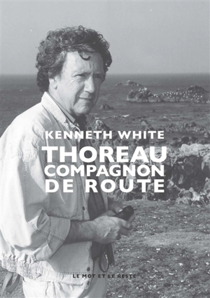 Thoreau : compagnon de route - Kenneth White