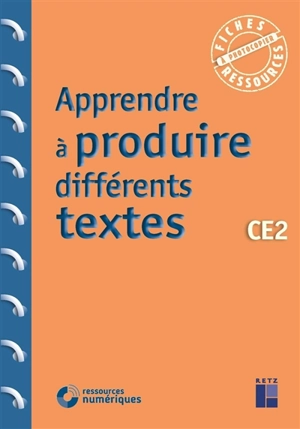 Apprendre à produire différents textes : CE2 - Jean-Luc Caron