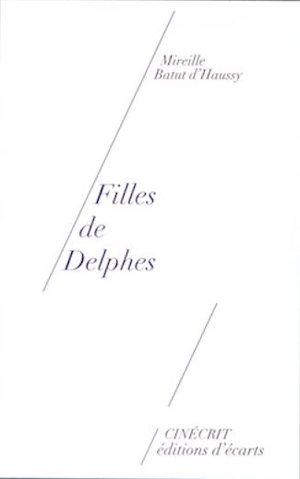 Filles de Delphes - Mireille Batut d'Haussy