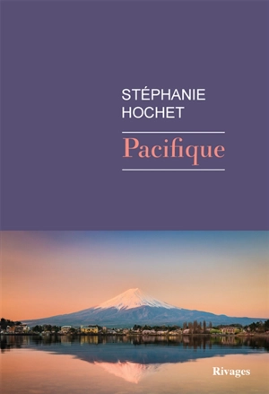 Pacifique - Stéphanie Hochet