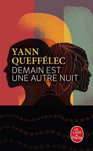 Demain est une autre nuit : récit - Yann Queffélec
