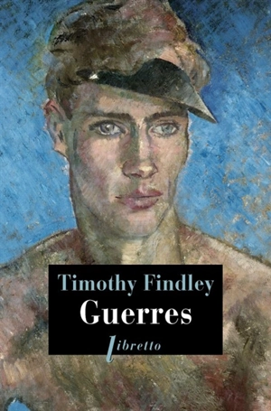 Guerres - Timothy Findley