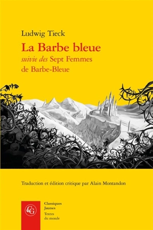 La Barbe bleue. Sept femmes de Barbe-Bleue - Ludwig Tieck