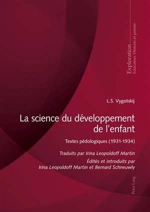 La science du développement de l'enfant : textes pédologiques (1931-1934) - Lev Semenovitch Vygotski