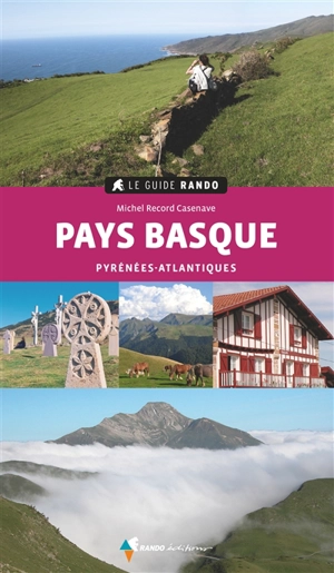 Pays basque : Pyrénées-Atlantiques - Michel Record