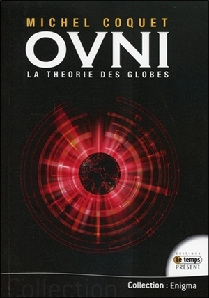 Ovni : la théorie des globes - Michel Coquet