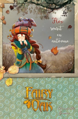 Fairy Oak. Vol. 6. Flox sourit en automne - Elisabetta Gnone