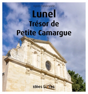 Lunel : trésor de Petite Camargue - Agnès Vandewiele