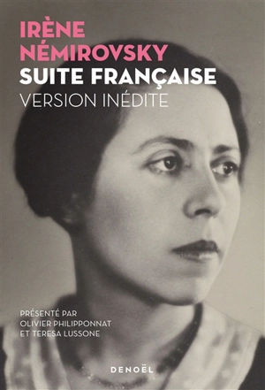 Suite française : version inédite - Irène Némirovsky