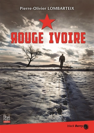 Rouge ivoire - Pierre-Olivier Lombarteix