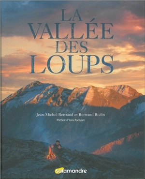 La vallée des loups - Jean-Michel Bertrand