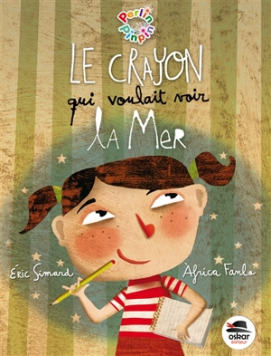 Le crayon qui voulait voir la mer - Eric Simard