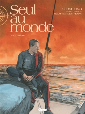 Seul au monde. Vol. 2. La Forlane - Serge Fino