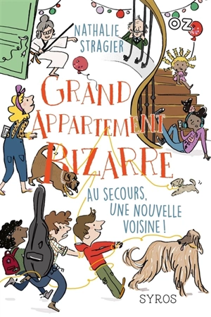 Grand appartement bizarre. Au secours, une nouvelle voisine ! - Nathalie Stragier