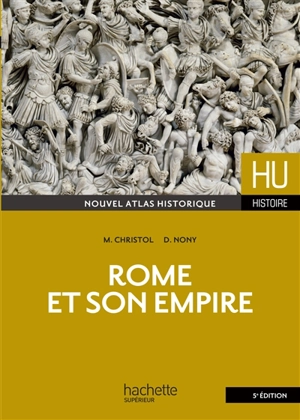 Rome et son empire : Capes, agrégation 2015-2016 - Michel Christol