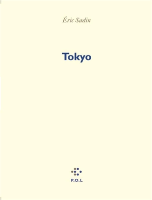 Tokyo - Eric Sadin