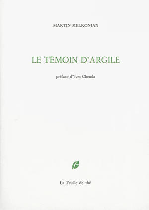 Le témoin d'argile - Martin Melkonian