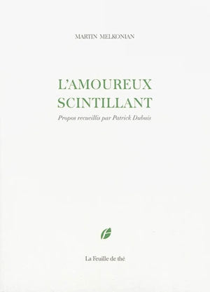 L'amoureux scintillant - Martin Melkonian