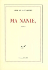 Ma Nanie, - Alix de Saint-André