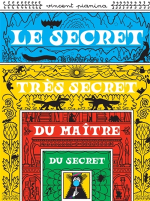 Le secret très secret du maître du secret - Vincent Pianina