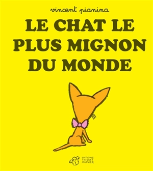 Le chat le plus mignon du monde - Vincent Pianina